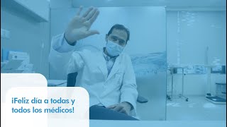 ¡Feliz día a todas y todos los médicos!