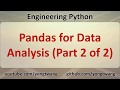 Engineering Python 16B: Pandas for Data Analysis (Part 2 of 2)