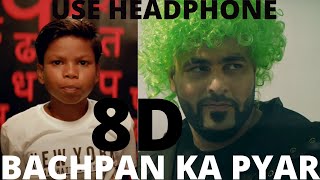 Bachpan Ka Pyaar | Badshah, Sahdev Dirdo, Aastha Gill, Rico | Mejor 8D music