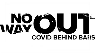 No Way Out: COVID-19 behind bars in Texas