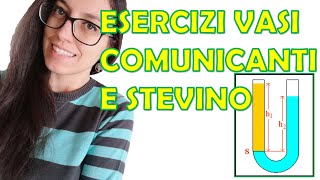 Esercizi LEGGE DI STEVINO e VASI COMUNICANTI