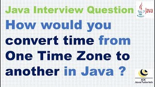 How would you convert time from One Time Zone to another in Java ?