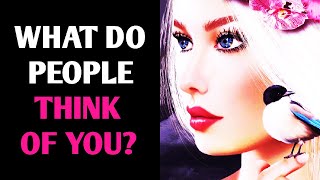 WHAT DO PEOPLE THINK OF YOU? Magic Quiz - Pick One Personality Test