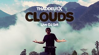 Thaddeus X - Clouds - Deep House \u0026 Organic House Live Dj Set (Sebastien Leger, CIOZ, Cubicolor...)