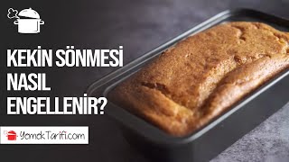 KEK NEDEN SÖNER? SÖNMEMESİ İÇİN NE YAPILIR? İŞTE BİLMENİZ GEREKENLER! #kek #tarif #tatlı #püfnokta