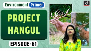 Project Hangul | Environment Primer | Drishti IAS English