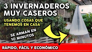 3 Invernaderos Caseros muy económicos - se construyen en 10 minutos #huertodecero Ep. 37