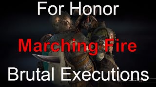 For Honor | Marching Fire Brutal Executions