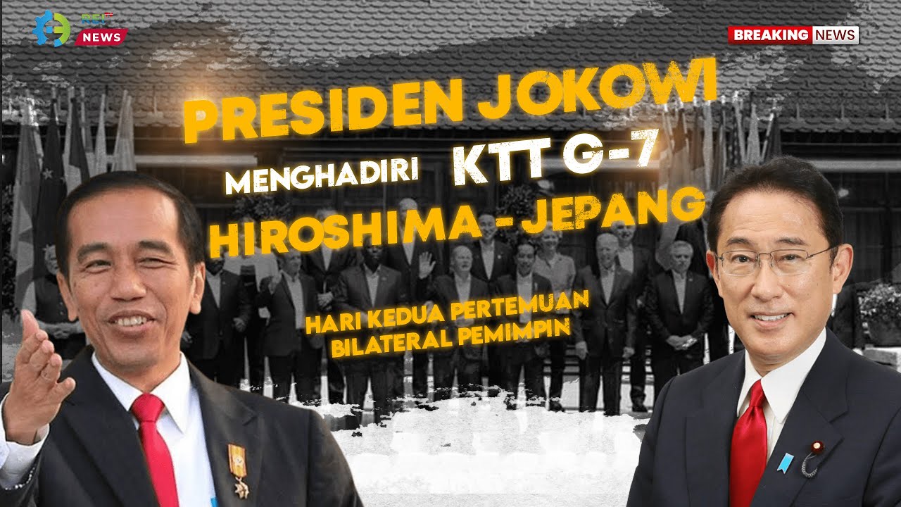 Presiden Jokowi Hadiri KTT G7 DiHIROSHIMA JEPANG | Sabtu, 20 Mei 2023 ...