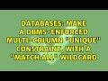 Databases: Make a DBMS-enforced multi-column 