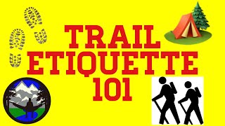 Trail Etiquette | Know Before You Hike