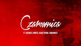 Drużyna 2115 - Czarownica ft. Bedoes, White, Kuqe (prod. Zdrowus)