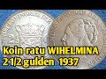 Uang koin kuno belanda || uang koin wihelmina || koin perak kuno 2 1/2 gulden 1937