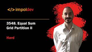 Equal Sum Grid Partition II | LeetCode 3548 - Python