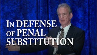 In Defense of Penal Substitution | EPS Plenary Lecture - November 2018