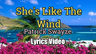 She's Like The Wind - Patrick Swayze (Lyrics Video)