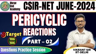 QUESTIONS PRACTICE SESSION || PERICYCLIC REACTION (PART-02) || CSIR-NET JUNE 2024 | BY VIKRANT SIR