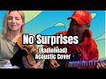 No Surprises - Cover by Herry and Aleksandra