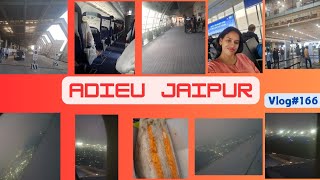 Vlog#166  Day#10   TIME TO SAY BYE BYE #BYE BYE JAIPUR#Hodophile