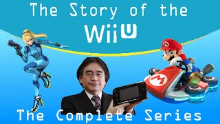 The Story of the Wii U (Complete Series)