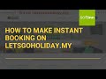 [OBSOLETE] How to Make Instant Booking on Letsgoholiday.my (Hotel Booking Engine)