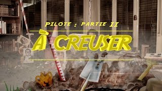 À creuser #2 - c'est quoi un archéologue alors ? - pilote (part 2)