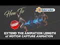 Extending the length of Mixamo Motion Capture in Blender