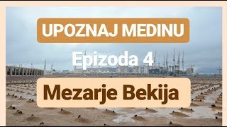 UPOZNAJ MEDINU | 4. dio (Bekija)