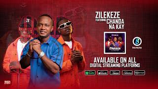 Chuulu ft Chanda na kay - Zilekeze (Official Audio)