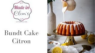 BUNDT CAKE CITRON | MADE IN CLEM'S