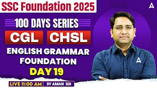 SSC CGL /CHSL 2025 | SSC CGL Foundation Batch 2025 | English Grammar For CGL | DAY 19 | By Aman Sir