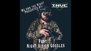 TNVC Talks Night Vision Part 1: Night Vision Goggles