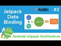 Android Jetpack Architecture Part3: Data Binding Kotlin | Android Studio Tutorial