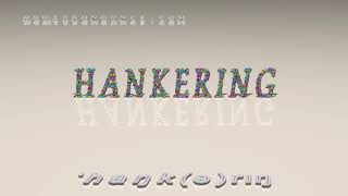 hankering - pronunciation + Examples in sentences and phrases