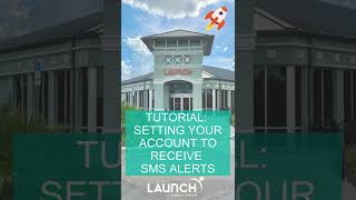 Launch CU's Digital Banking Tutorial: Setting Your Account To Receive SMS Alerts