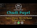 Chudi Payel || New Nagpuri Dj song || (Tapori Dance Mix) DJ Badal Sabaranibeda