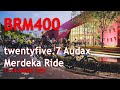 400km Audax Merdeka Ride