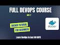 Docker Tutorial for Beginners | Complete Docker Hands-On Guide with Demo | Day 7