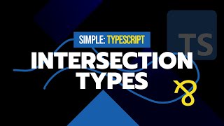 #14 Intersection Types | Simple TypeScript Course