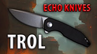 Echo Knives Trol (CKF) Обзор и устройство ножа. #echoknivestrol #обзорножа #ckf