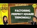 FACTORING PERFECT SQUARE TRINOMIALS || GRADE 8 MATHEMATICS Q1