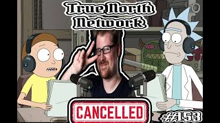 True North Network Season 1 EP 13: Does Justin Roiland Deserve Cancelling?