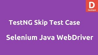 Selenium Java TestNG Skip Test