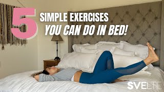 5 Simple Exercises You Can Do In Bed