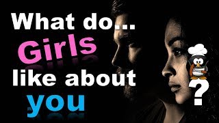 ✔ What do Girls LOVE about you??? - Personality Test