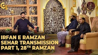 Irfan e Ramzan - Part 1 | Sehar Transmission | 28th Ramzan, 3rd, June 2019