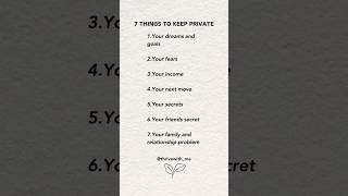 7 things to keep private 🌱