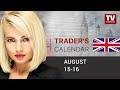 Trader's calendar for August 15 - 16:  USD to extend strength?