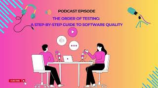 The Order of Testing A Step by Step Guide to Software Quality