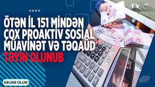 DSMF: ÖTƏN İL 151 MİNDƏN ÇOX PROAKTİV SOSİAL MÜAVİNƏT VƏ TƏQAÜD TƏYİN OLUNUB